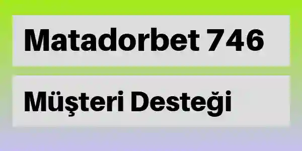 Matadorbet destek 746